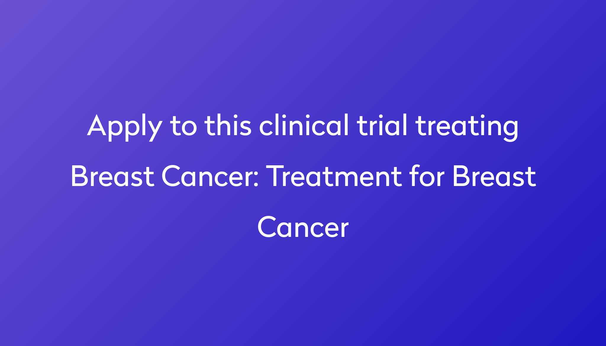 Treatment For Breast Cancer Clinical Trial 2023 Power